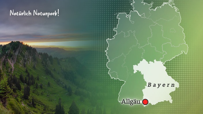 Natürlich Naturpark – BR: Nagelfluhkette im Allgäu