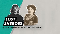 Episodengrafik im Collage Stil mit zwei Schwarz Weiss Portraets von Frauen vor tuerkis grauem Hintergrund und dem Text Lost Sheroes Alice Guy Blache live on stage