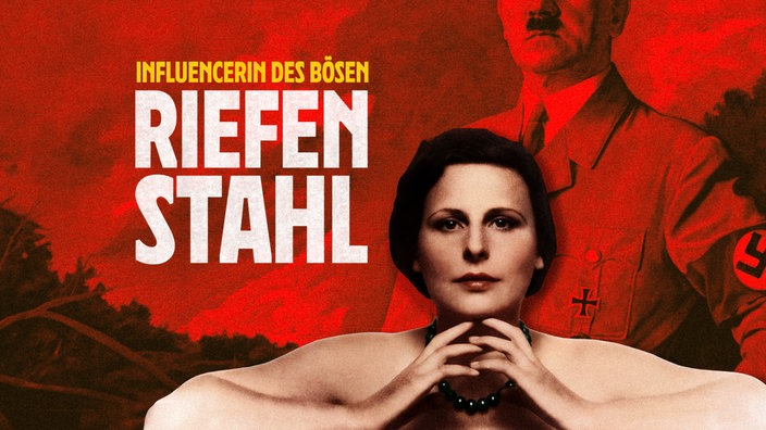 Cover zum Podcast „Leni Riefenstahl, Influencerin des Bösen“. Zu sehen ist eine Bildmontage mit einem Porträt von Riefenstahl vor einem Gemälde, das Adolf Hitler zeigt.