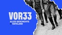 Das Podcast Grafik "Vor 33" zeigt die Beine von marschierende Soldaten in schwarzen Steifeln und den Titel des Podcasts "Vor 33"