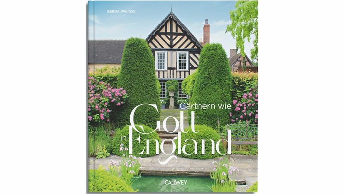 Cover: Gärtnern wie Gott in England