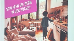 Plakat mit dem Titel "Schlafen Sie gern in der Küche" zur Konferenz der Stiftung Alltagsheldinnen und des bundesweiten Bündnis GUTES WOHNEN für Alleinerziehende