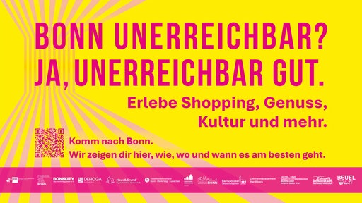 Gelb pinkes Plakat mit der Aufschrift: Bonn unerreichbar? Ja, unerreichbar gut. Erlebe Shopping, Genuss, Kultur und mehr.