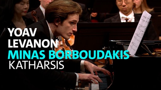 Pianist Yoav Levanon spielt Katharsis für Solo-Klavier von Minas Borboudakis. Die Aufnahme vom 16.05.2026 in der Kölner Philharmonie ist eine Produktion des WDR.