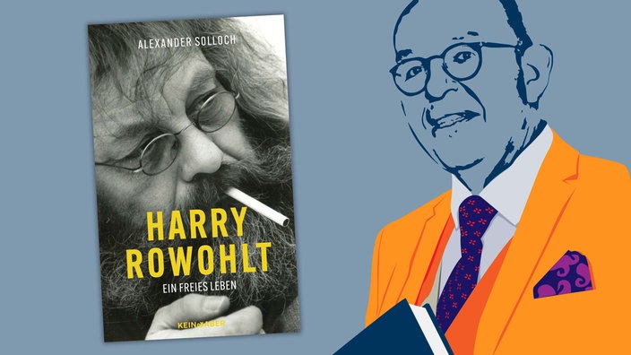 Alexander Solloch: Harry Rowohlt - Ein freies Leben