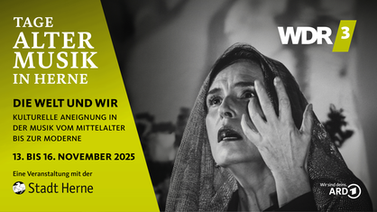 Die Welt und wir - Die Tage Alter Musik in Herne