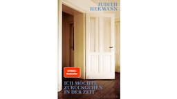 Buchcover: "Ich möchte zurückgehen in der Zeit" von Judith Hermann
