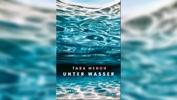 WDR 4 Sommerbücher mit Elke Heidenreich: "Unter Wasser" von Tara Menon