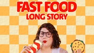 Fast Food – Long Story