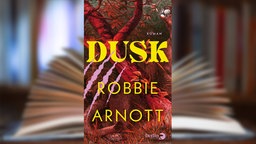 Buchcover: "Dusk" von Robbie Arnott 