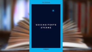 Buchcover: "Gescheiterte Sterne" von Thea Mantwill 