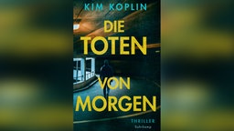 Buchcover von Kim Koplin: Die Toten von Morgen