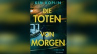 Buchcover von Kim Koplin: Die Toten von Morgen