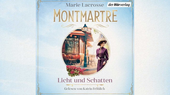 Hörbuch-Cover: Marie Lacrosse: Montmartre – Licht und Schatten