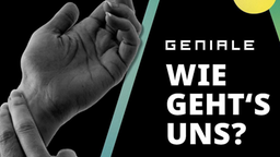 GENIALE 2026 - Ausstellung Wie geht`s uns?