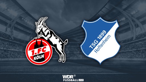 1. FC Köln - TSG 1899 Hoffenheim